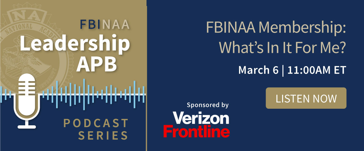 FBINAA Membership: What's In It For Me?