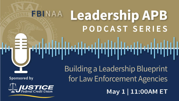 Building a Leadership Blueprint for Law Enforcement Agencies