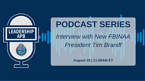 FBINAA President Tim Braniff Podcast